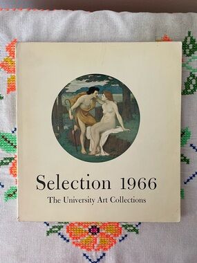 Selection 1966: The University Art Collections Catalog Book